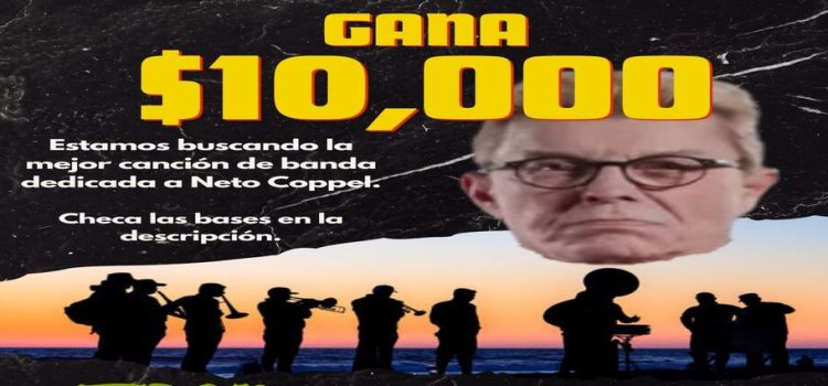 10 mil pesos para el mejor corrido de banda dedicada a Neto Coppel